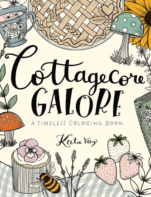 Cottagecore Galore by Katie Vaz