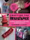 Crafting the Resistance by Lara Neel