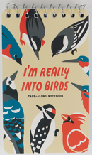 I'm Really Into Birds. Take-Along Notebook 3x5 Spiral Notebook