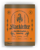 The Blackletter & Old English Lettering Reference Book