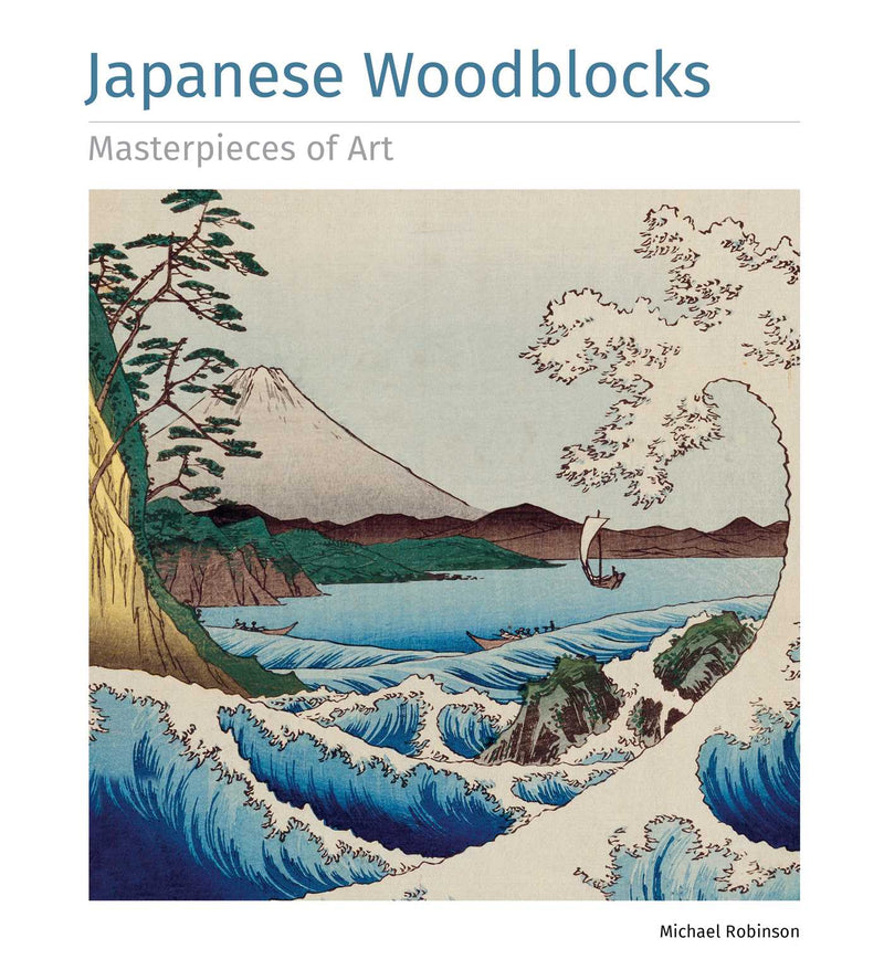 Japanese Woodblocks (Masterpieces Of Art)