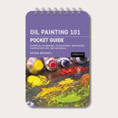 Oil Painting 101: Pocket Guide