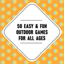 On-the-Go Amusements: 50 Games to Play Outside