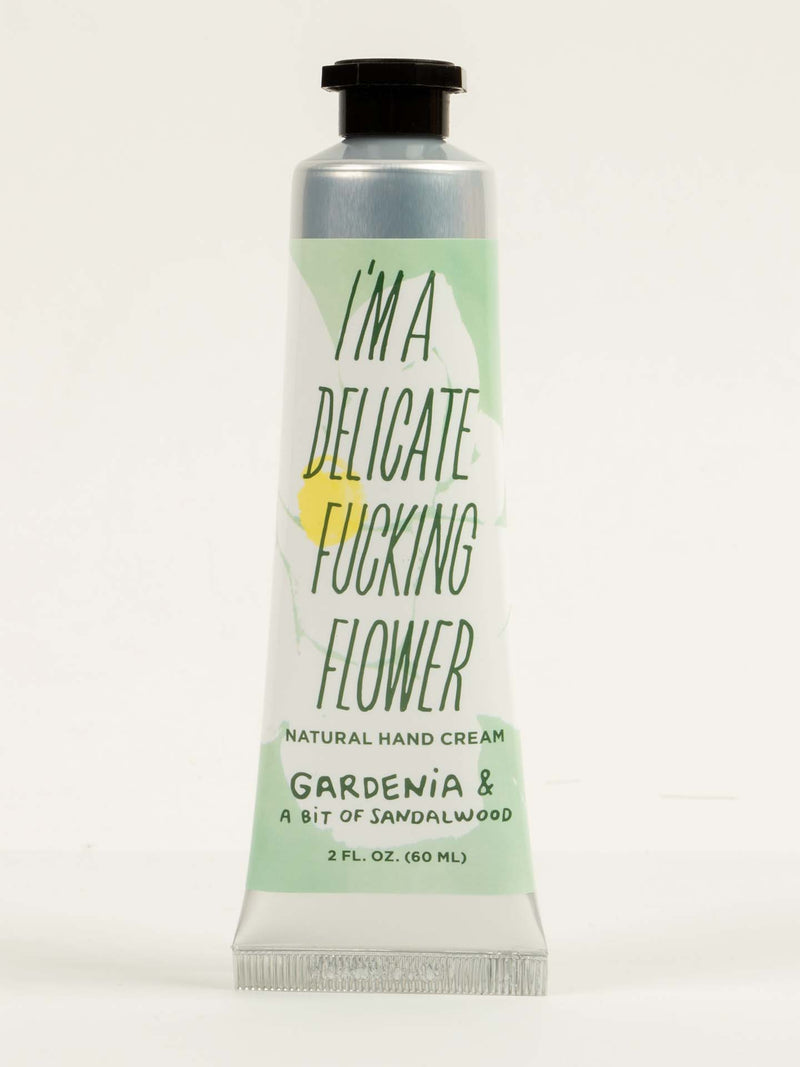 I?m A Delicate Fucking Flower Natural Hand Cream - Gardenia & A Bit of Sandalwood 2oz tube