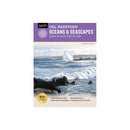 Oil Painting Oceans & Seascapes; Learn to Paint Step by Step