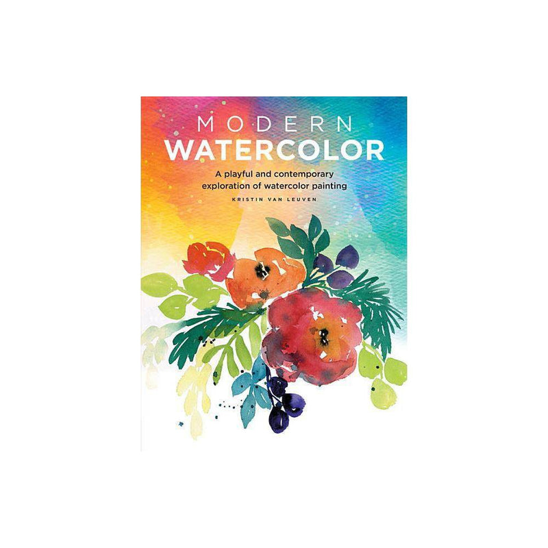 Modern Watercolor: a Playful and Contemporary Exploration of Watercolor Painting