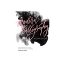Modern Calligraphy Workshop : the Creative Art of Pen, Brush and Chalk Lettering