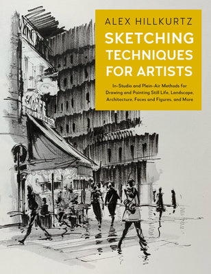 Sketching Techniques for Artists - Book by Alex Hillkurtz