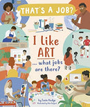 That's a Job? I Like Art - Book